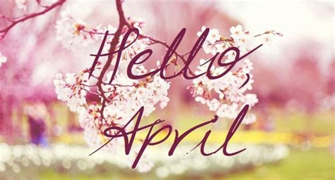 Hello April Pictures Photos And Images For Facebook Tumblr