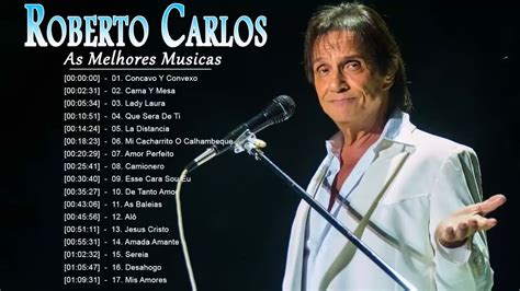 Roberto Carlos Album Completo As Melhores Músicas De Roberto Carlos Youtube