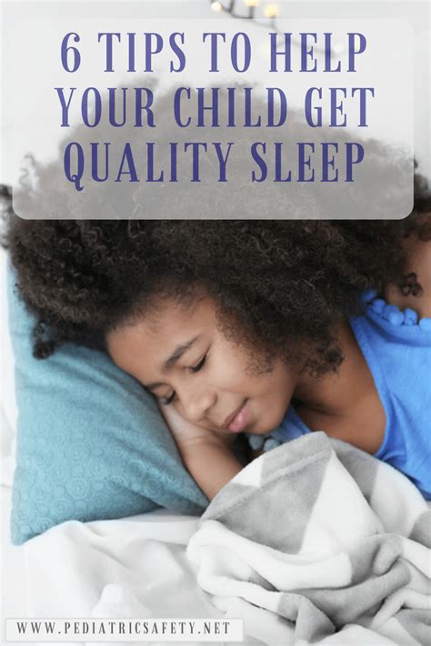 6 Tips To Help Your Child Get Quality Sleep Pediatric Safety