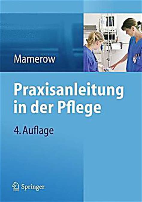 Wie jede wissenschaft ist die medizin ständigen entwicklungen unterworfen. Praxisanleitung in der Pflege Buch portofrei bei Weltbild.ch