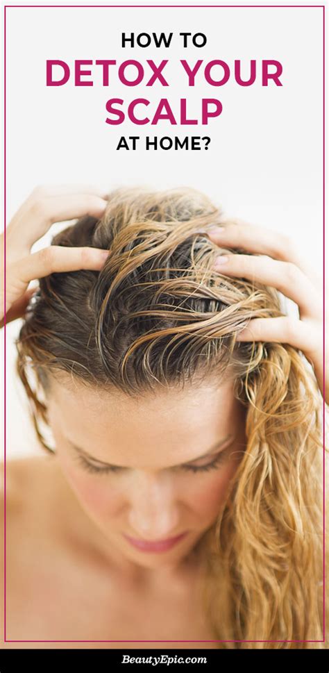 How To Detox Your Scalp For Healthy Hair At Home