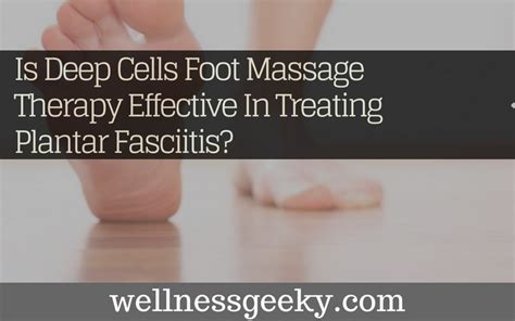 How To Perform Deep Tissue Foot Massage For Plantar Fasciitis