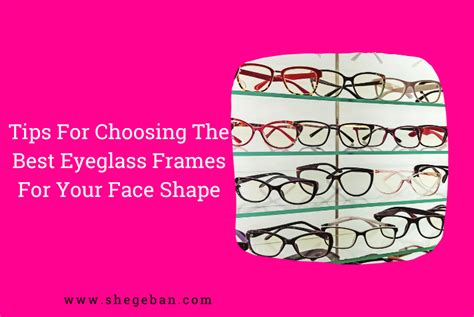 Tips For Choosing The Best Eyeglass Frames For Your Face Shape