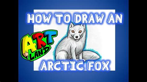 How To Draw An Arctic Fox Youtube