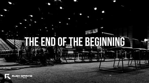 The End Of The Beginning Youtube