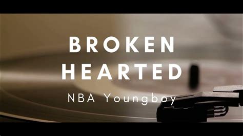 Nba Youngboy Broken Hearted Vinyl Video Youtube