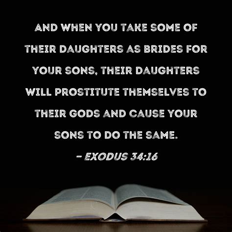 Exodus 3416 And When You Take Some Of Their Daughters As Brides For