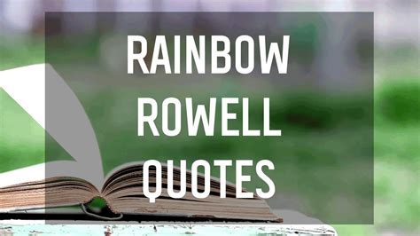 Rainbow Rowell Book Quotes The Quotes