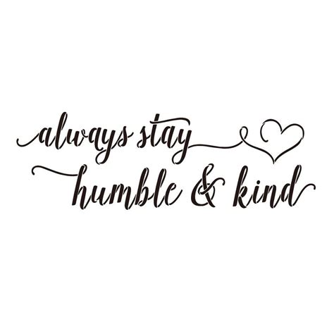 Always Stay Humble And Kind Carved Letters Inspirational Quotes Vinyl