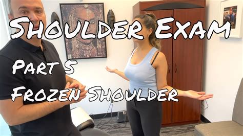 Frozen Shoulder Assessment Shoulder Exam Part 5 Youtube