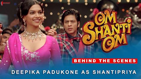Om Shanti Om Behind The Scenes Deepika Padukone As Shantipriya