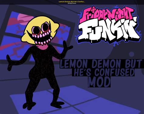 Lemon Demon But Hes Confused Mod Friday Night Funkin Mods