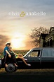 Elvis & Anabelle (2007) - Posters — The Movie Database (TMDb)