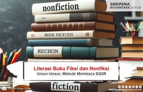 Literasi Buku Fiksi Dan Nonfiksi Unsur Unsur Metode Membaca SQ3R