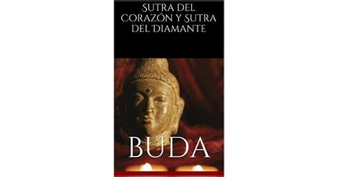 Sutra Del Corazón Y Sutra Del Diamante By Gautama Buddha