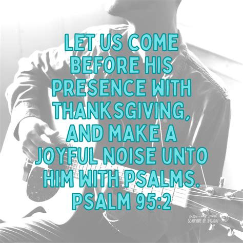 Let Us Come Before His Presence With Thanksgiving And Make A Joyful