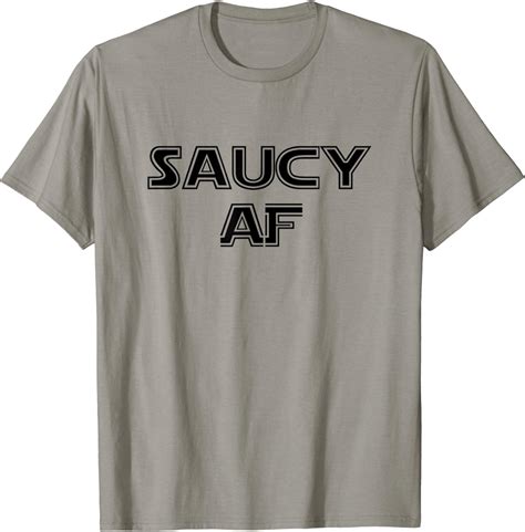 Saucy Af T Shirt By Aibirudo Clothing