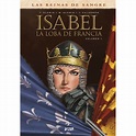 Isabel. La Loba de Francia 1 Yermo Ediciones