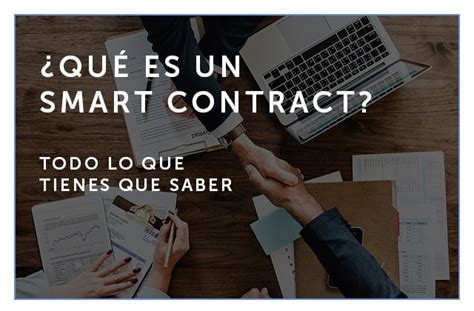 ¿qué Es Un Smart Contract Te Lo Contamos En Dos Minutos