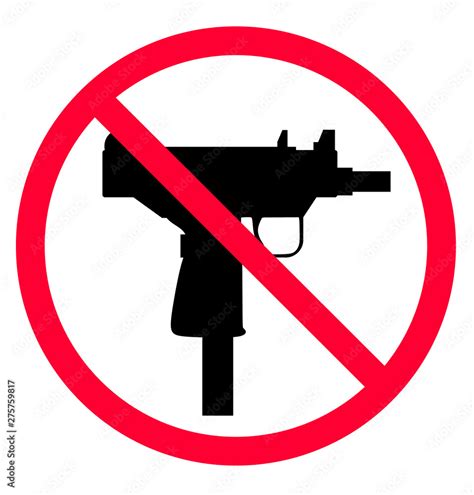 No Weapon Sign Sign Prohibited Gun Sign Forbidden Weapons No Guns