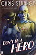 Don't Be a Hero: A Superhero Novel by Chris Strange | eBook | Barnes ...
