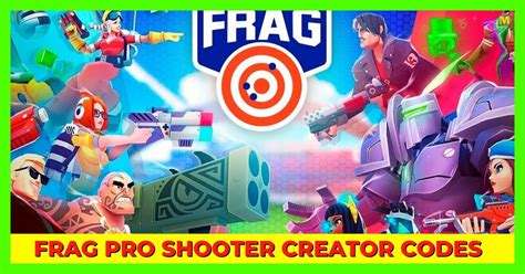 Frag Pro Shooter Creator Codes September 2023 100 Working Master Freak Gaming