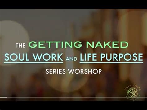 Our Stories And The Reveal Of Purpose Getting Naked Life Purpose And