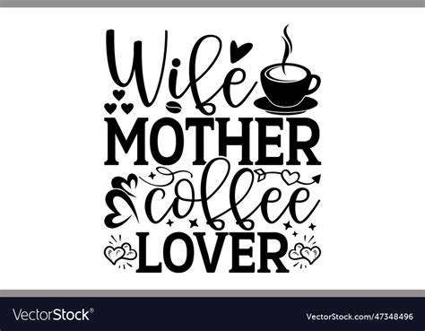wife mother coffee lover royalty free vector image