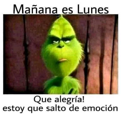 Mañana Es Lunes Que Alegría Estoy Que Salto De Emoción