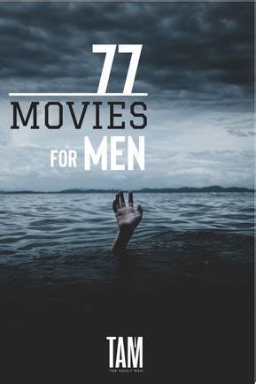 Movies Every Man Should Watch Good Movies Good Movies To Watch Great Movies To Watch