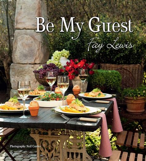 Whether you're looking for hotels, homes, or vacation rentals, you'll always find the guaranteed best price. Fay Lewis - Be My Guest Launch | Coffee table books, Wine recipes, Food
