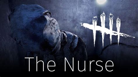 Dead By Daylight Playing Nurse For The First Time Youtube