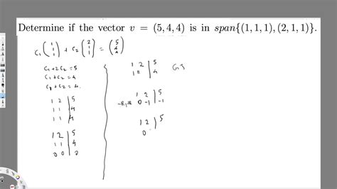 Determine If The Vector V Is In Span Linear Algebra Youtube