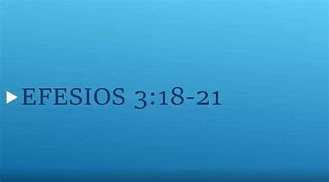 Efesios 318 21 Serie Efesios No 22 Logos Sermons