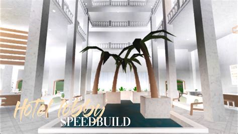 Luxury Hotel Lobby Speedbuild Roblox Bloxburg Youtube