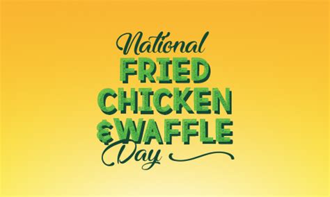 National Fried Chicken And Waffle Day The Shorty Awards