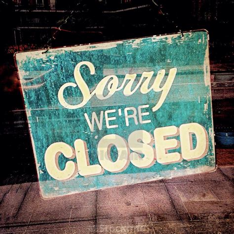Sorry Were Closed Shop Sign License Download Or Print For £3100