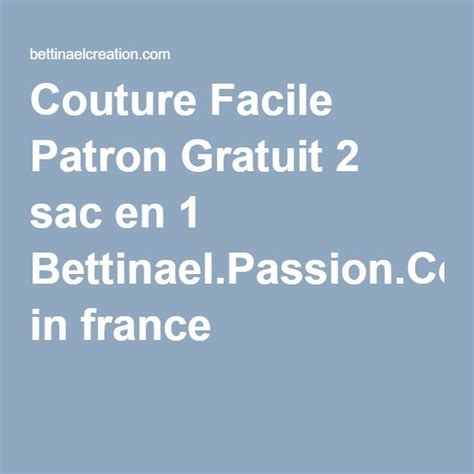 Couture Facile Patron Gratuit 2 sac en 1 | Couture facile, Couture facile patron gratuit, Patron ...
