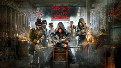 Assassin S Creed Syndicate Gtx I Youtube