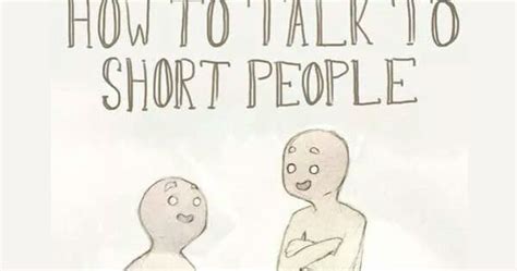 How To Talk To Short People Video Gallery Know Your Meme
