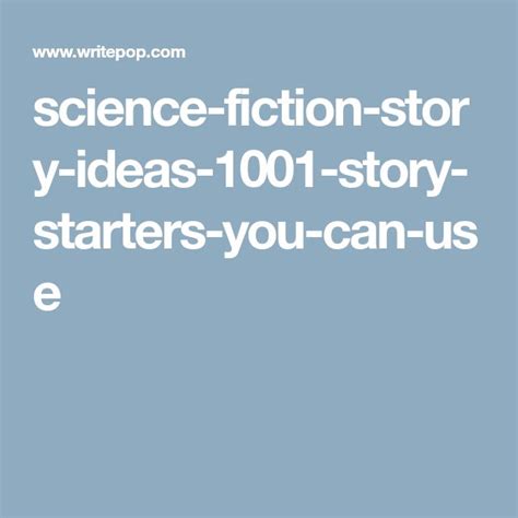 Science Fiction Story Ideas 1001 Story Starters You Can Use Science