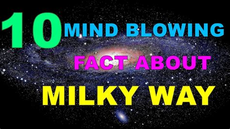 10 Mind Blowing Facts About Milky Way Galaxy Youtube