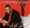 Keith Sweat - A Christmas Of Love (2007, CD) | Discogs