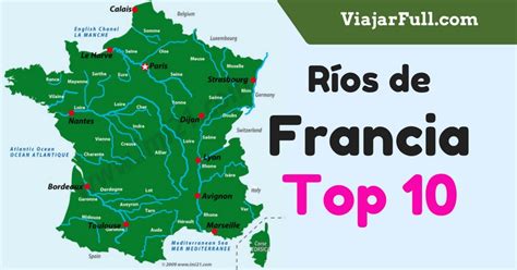 Ríos de Francia ¿Cuales son los más importantes? - Top 10