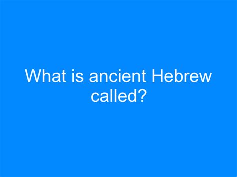 What Is Ancient Hebrew Called Learn Latin Language Online