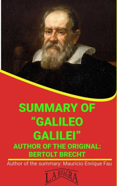 Summary Of Galileo Galilei By Bertolt Brecht University Summaries