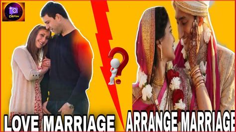 Love Marriage Vs Arrange Marriage Capture Youtube