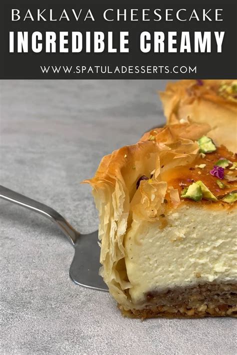 Baklava Cheesecake Video Creamy Crunchy Spatula Desserts Video