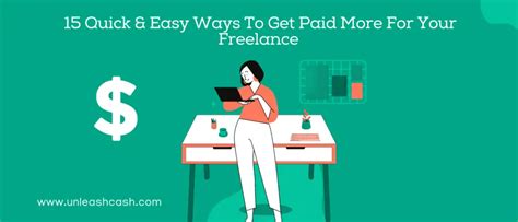 15 Quick And Easy Ways To Get Paid More For Your Freelance Unleash Cash