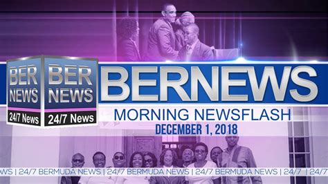 Bernews Newsflash For Saturday December 1 2018 Youtube